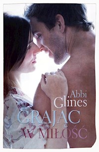 Grając w miłość - Abbi Glines - książka