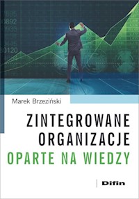 Zintegrowane organizacje oparte na wiedzy - Marek Brzeziński - książka