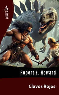 Clavos Rojos - Robert E. Howard - ebook