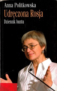 Udręczona Rosja. Dziennik buntu - Politkowska Anna - ebook