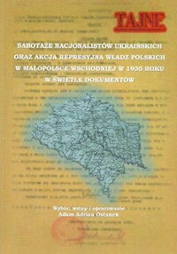 Sabotaże nacjonalistów ukraińskich oraz akcja represyjna władz polskich - Ostanek AdamAdrian - książka