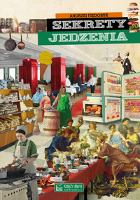 Sekrety jedzenia - Andrzej Fiedoruk - książka