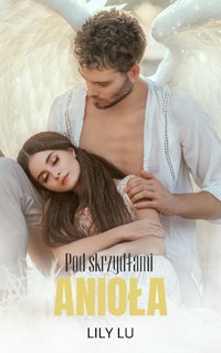 Pod skrzydłami anioła - Lily Lu - ebook