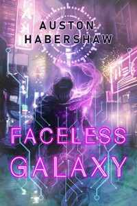 Faceless Galaxy - Auston Habershaw - ebook