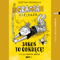 Gracja Koziołek. Jakoś to odkręcę! - Justyna Drzewicka - audiobook + książka