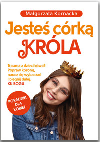 Jesteś córką Króla - Małgorzata Kornacka - ebook + książka