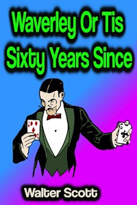 Waverley Or Tis Sixty Years Since - Walter Scott - ebook