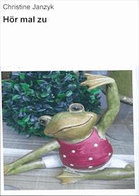 Hör mal zu - Christine Janzyk - ebook