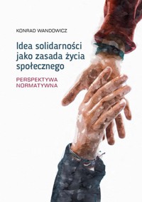 Idea solidarności jako zasada życia społecznego - Wandowicz Konrad - książka
