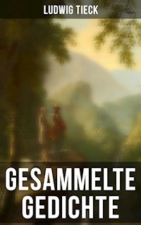 Gesammelte Gedichte von Ludwig Tieck - Ludwig Tieck - ebook