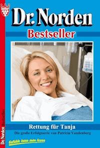 Dr. Norden Bestseller 36 – Arztroman - Vandenberg Patricia - ebook