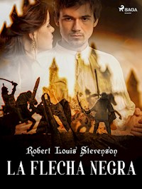 La Flecha Negra - Robert Louis Stevenson - ebook