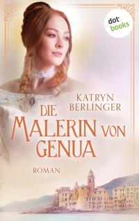 Die Malerin von Genua - Katryn Berlinger - ebook