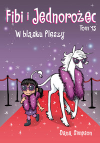 Fibi i Jednorożec. W blasku fleszy. Tom 13 - Dana Simpson - książka