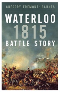 Waterloo 1815: Battle Story - Fremont-Barnes Gregory - ebook
