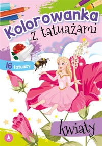 Kolorowanka z tatuażami. Kwiaty - Wydawnictwo Skrzat - książka