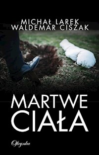 Martwe ciała - Larek Michał, Ciszak Waldemar - książka