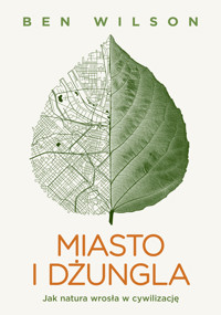Miasto i dżungla - Ben Wilson - ebook + audiobook + książka