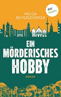 Ein mörderisches Hobby - Helga Beyersdörfer - ebook