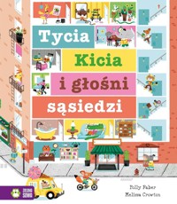 Tycia Kicia i głośni sąsiedzi - Polly Faber - książka