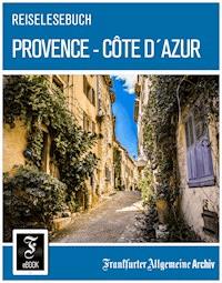Reiselesebuch Provence - Côte d'Azur - Frankfurter Allgemeine Archiv - ebook