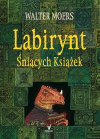 Labirynt Śniących Książek - Walter Moers - książka
