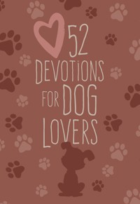52 Devotions for Dog Lovers - BroadStreet Publishing Group LLC - ebook