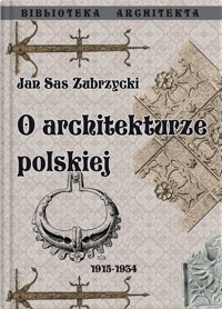 O architekturze polskiej - Sas Zubrzycki Jan - książka