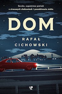Dom - Rafał Cichowski - ebook + książka