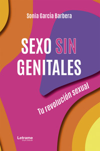 Sexo sin genitales - Sonia García Barbera - ebook
