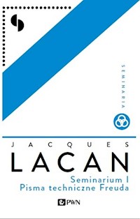 Seminarium I Pisma techniczne Freuda - Lacan Jacques - książka