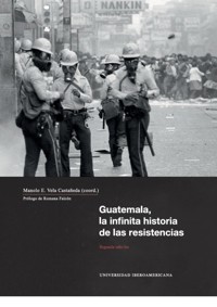 Guatemala, la infinita historia de las resistencias -  - ebook