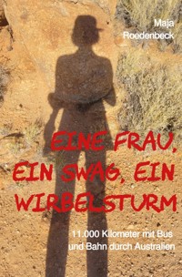 Eine Frau, ein Swag, ein Wirbelsturm - Maja Roedenbeck Schäfer - ebook