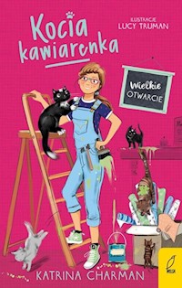 Kocia kawiarenka Wielkie otwarcie Tom 2 - Katrina Charman - książka