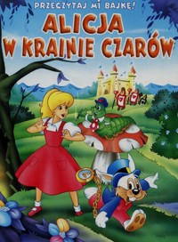 Przeczytaj mi bajkę Alicja w Krainie Czarów -  - książka