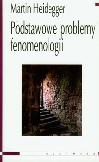 Podstawowe problemy fenomenologii - Heidegger Martin - książka
