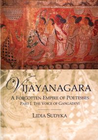Vijayanagara A Forgotten Empire of Poetesses - Sudyka Lidia - książka