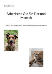Ätherische Öle für Tier und Mensch - Petra Dahlhaus - ebook
