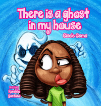 There is a ghost in my house! - Gisele Gama - ebook