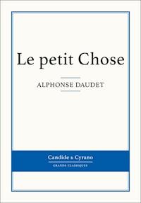 Le petit Chose - Alphonse Daudet - ebook