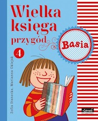 Basia Wielka księga przygód 4 - Stanecka Zofia - książka