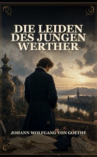 Die Leiden des jungen Werther - Johann Wolfgang von Goethe - ebook