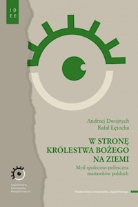 W stronę Królestwa Bożego na ziemi - Dwojnych Andrzej, Łętocha Rafał - książka