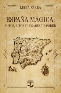 España mágica: Mitos, ritos y lugares de poder - FABRA - ebook