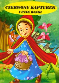 Czerwony Kapturek i inne bajki -  - książka