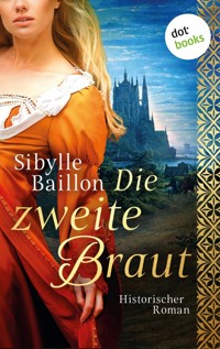 Die zweite Braut - Sibylle Baillon - ebook