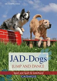 JAD-Dogs - Jump and Dance - Mica Köppel-Haug - ebook