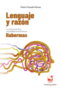 Lenguaje y razón - Pedro Posada Gómez - ebook