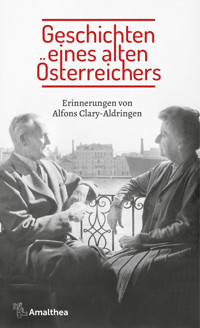 Geschichten eines alten Österreichers - Alfons Clary-Aldringen - ebook