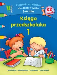 Księga przedszkolaka 1 Ćwiczenia rozwijające dla dzieci w wieku 3-4 lata - Kobiela Wiesława - książka